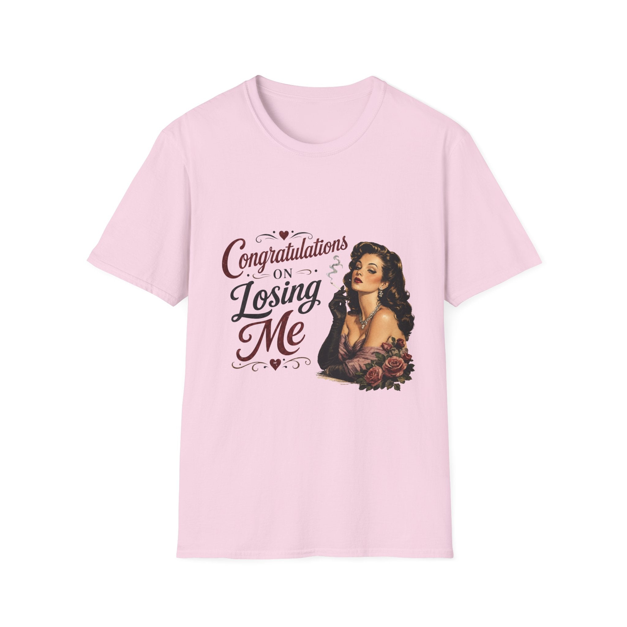 Congratulations On Losing Me T-Shirt