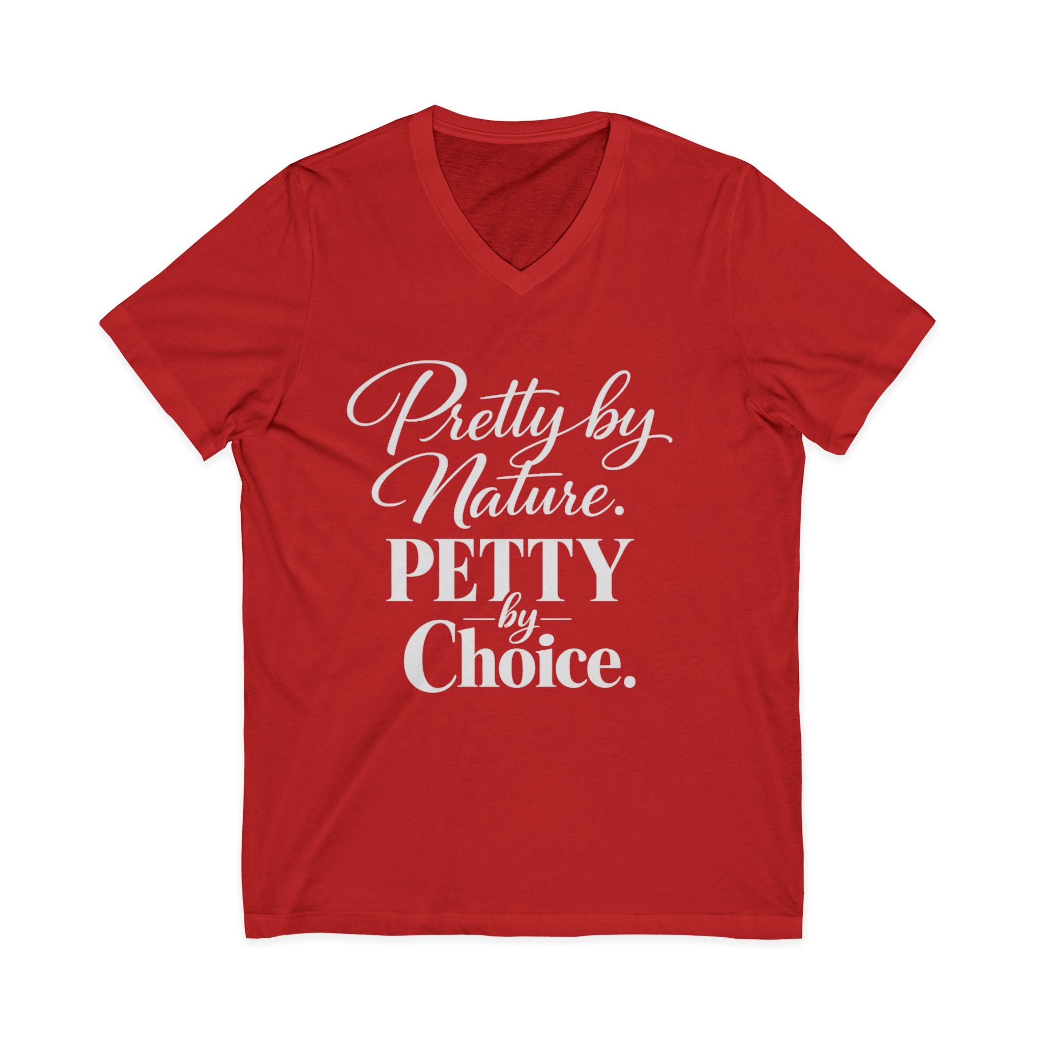 Pretty by Nature Petty by Choice T-Shirt