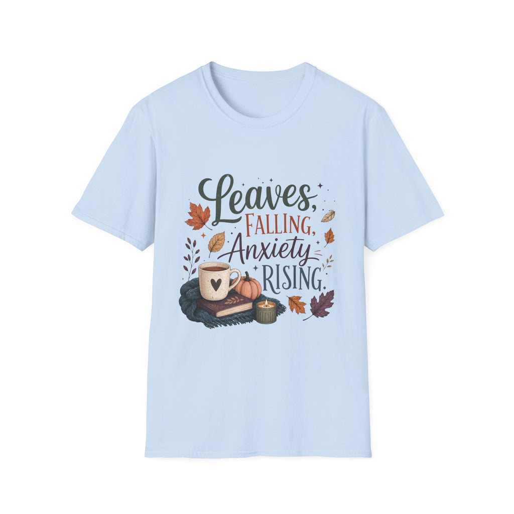 Leaves Falling, Anxiety Rising T-Shirt