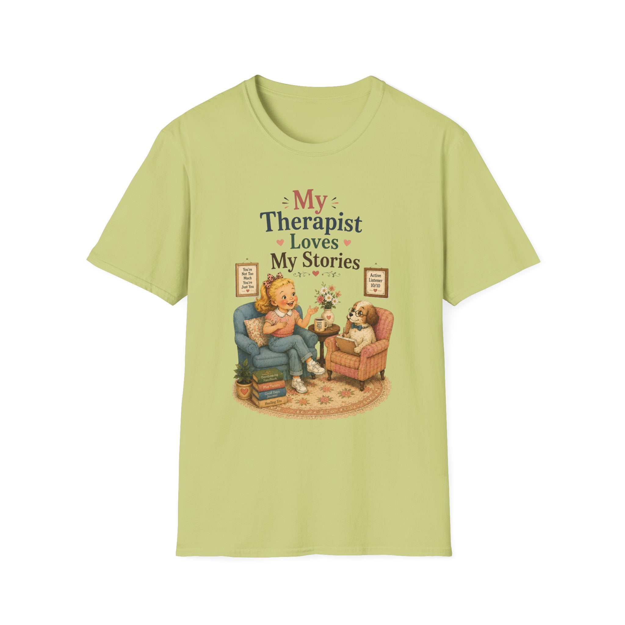 My Therapist Loves My Stories T-Shirt