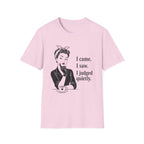 I Came I Saw I Judged Quietly v2 T-Shirt