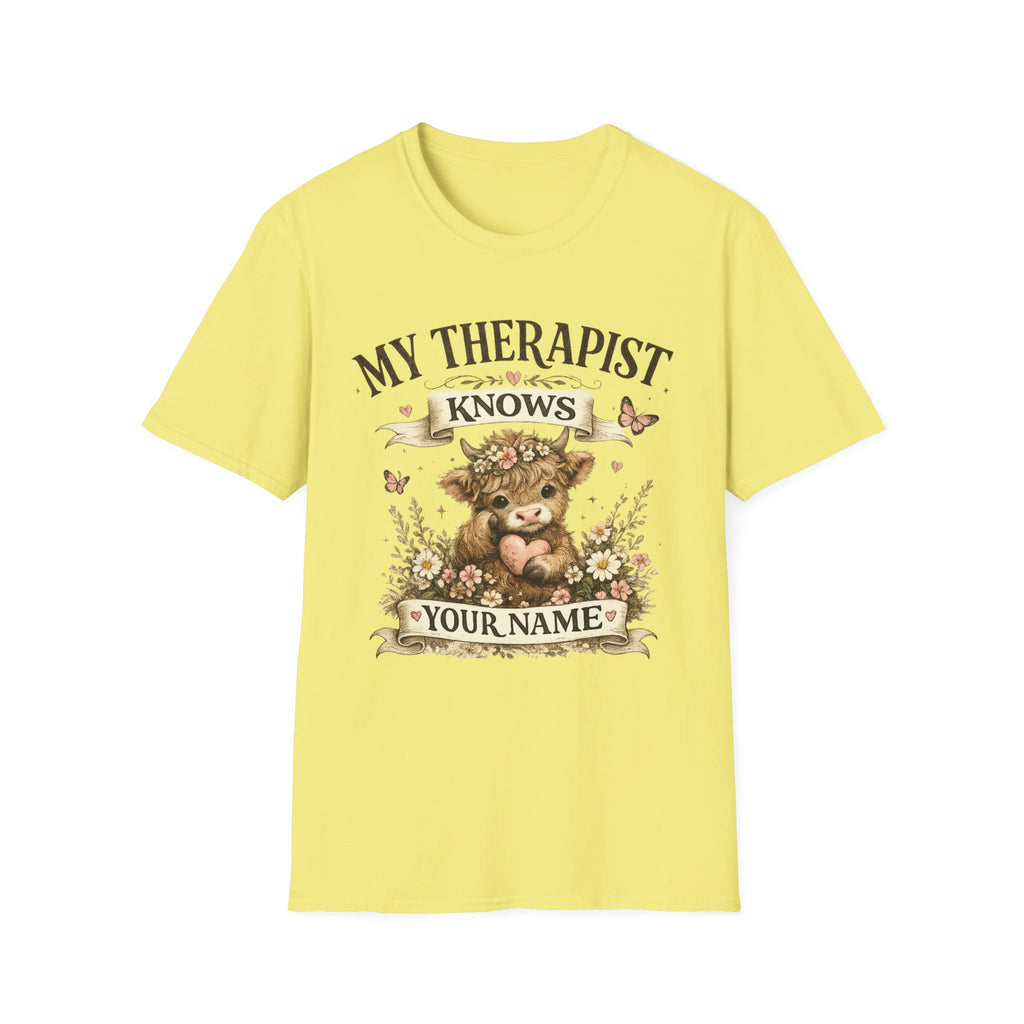 My Therapist Knows Your Name T-Shirt