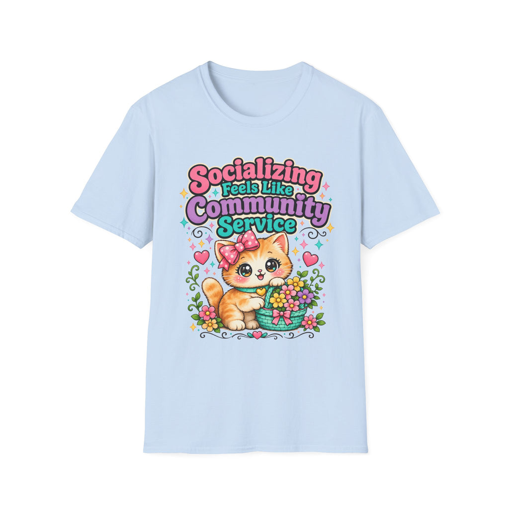 Socializing Feels Like Community Service T-Shirt