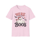 Here For The Boos T-Shirt