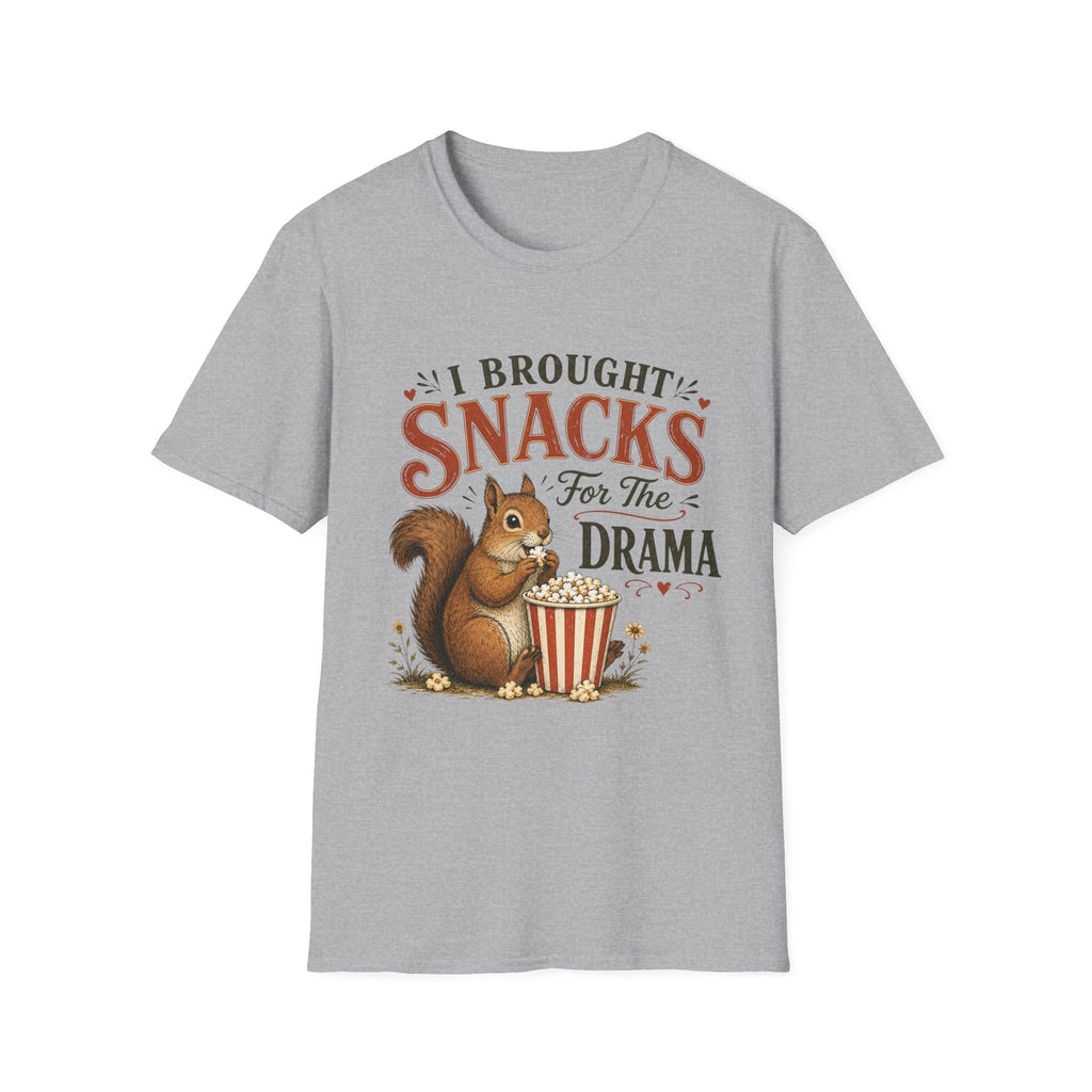 I Brought Snacks For The Drama T-Shirt