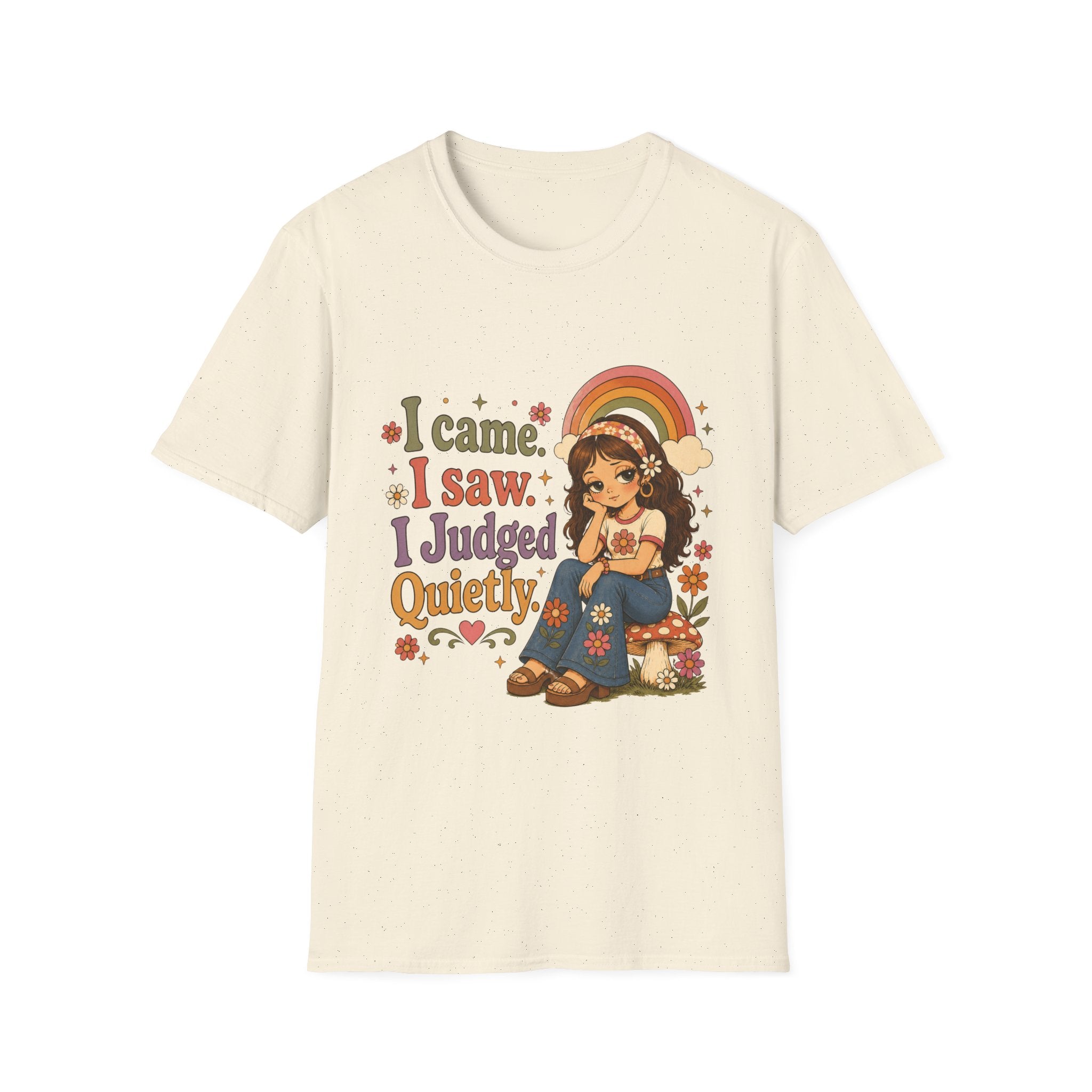 I Came I Saw I Judged Quietly T-Shirt