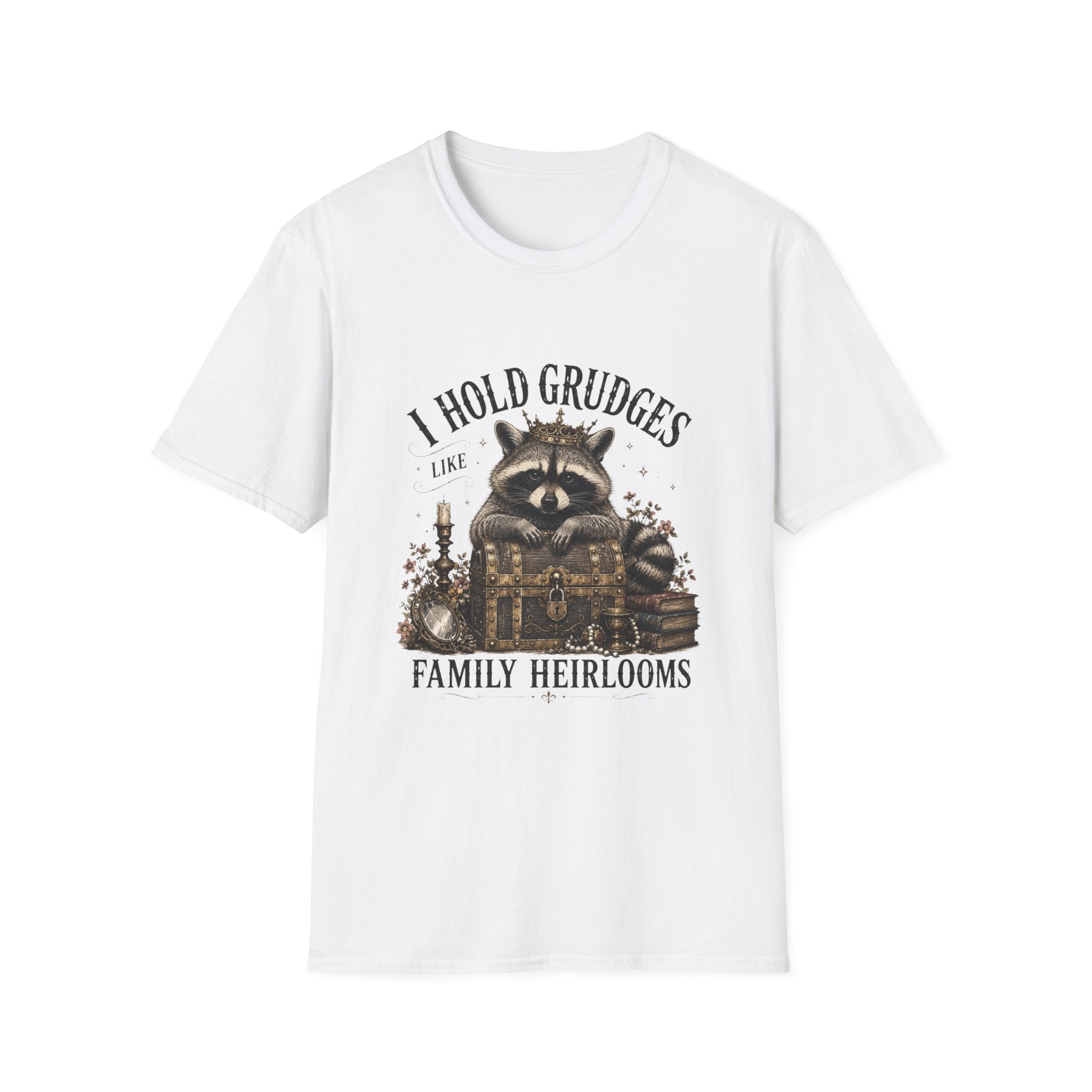 I Hold Grudges Like Family Heirlooms T-Shirt