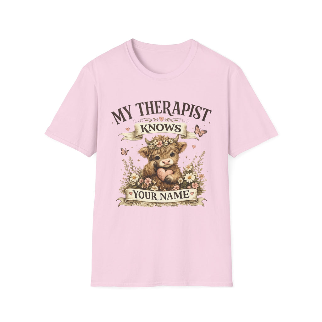My Therapist Knows Your Name T-Shirt