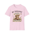 My Therapist Knows Your Name T-Shirt