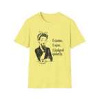I Came I Saw I Judged Quietly v2 T-Shirt