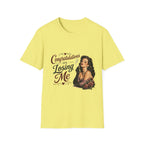 Congratulations On Losing Me T-Shirt