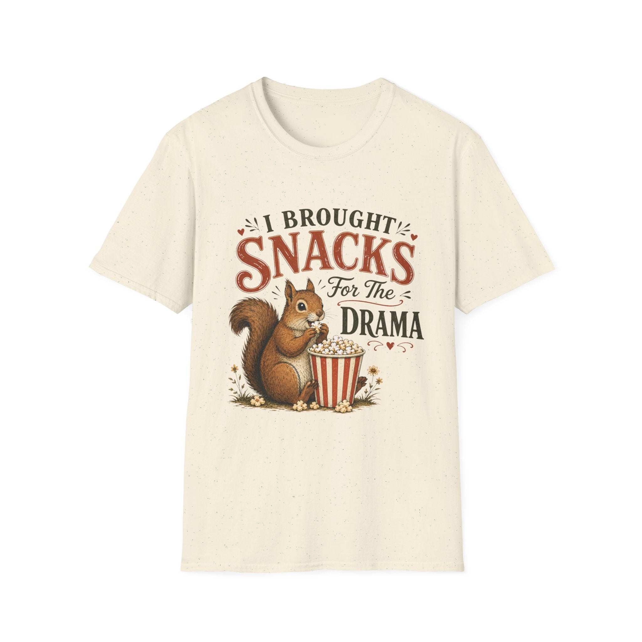 I Brought Snacks For The Drama T-Shirt