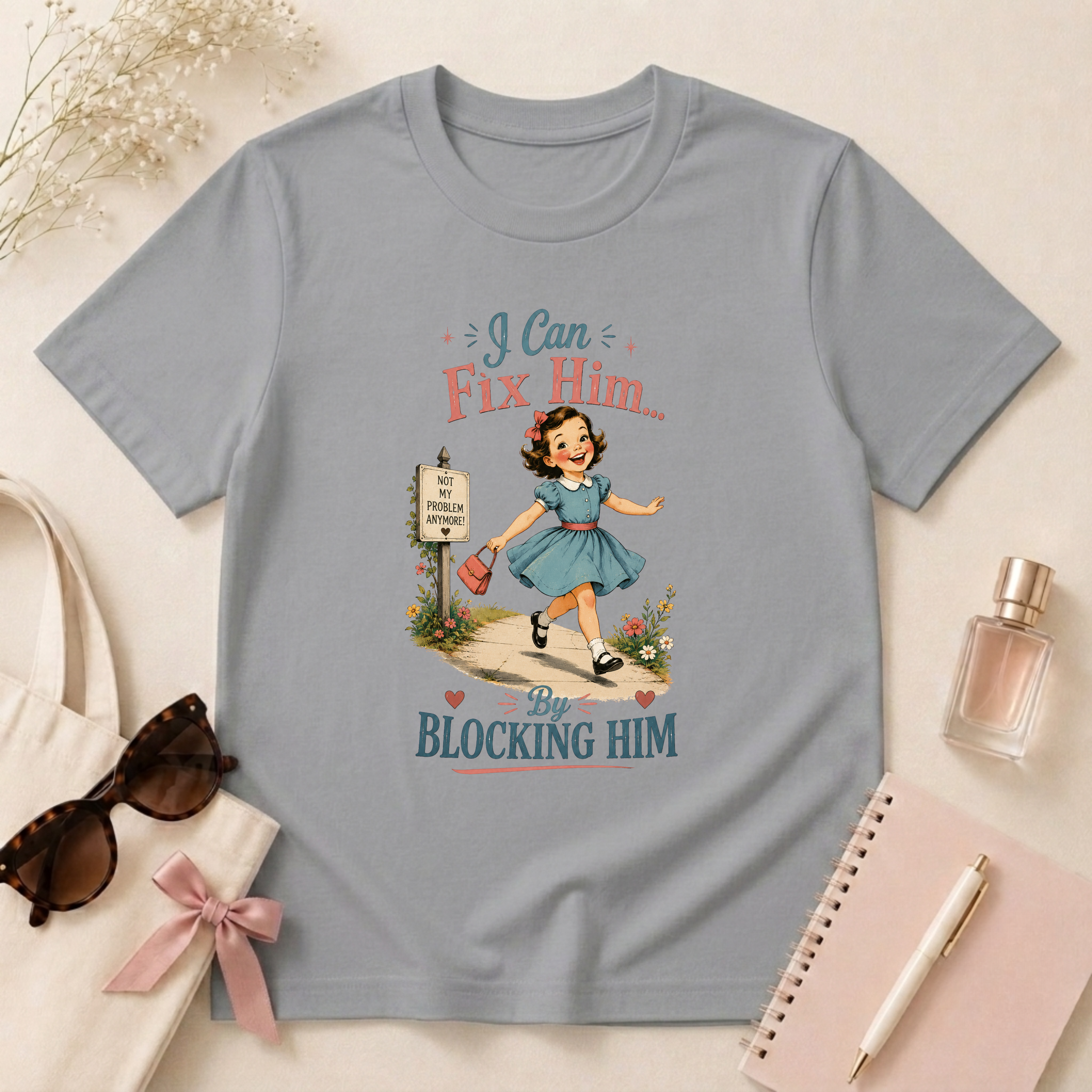 I Can Fix Him By Blocking Him T-Shirt