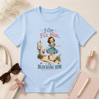 I Can Fix Him By Blocking Him T-Shirt