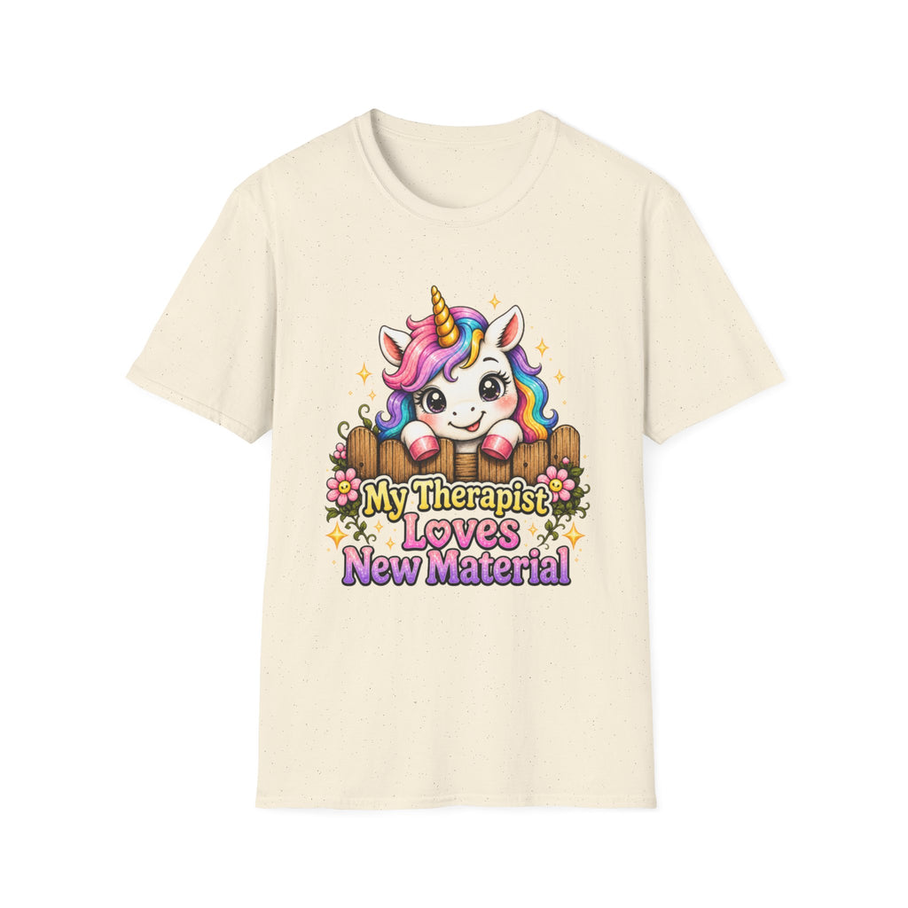My Therapist Loves New Material T-Shirt