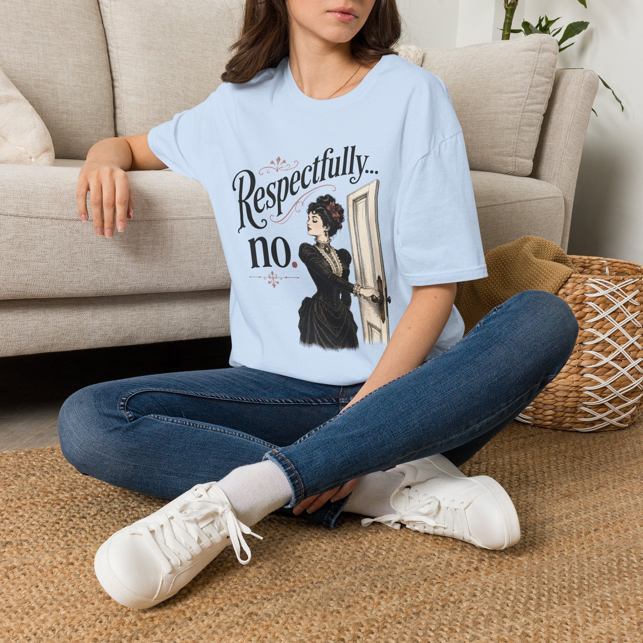 Respectfully...No. T-Shirt