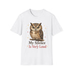My Silence Is Very Loud T-Shirt