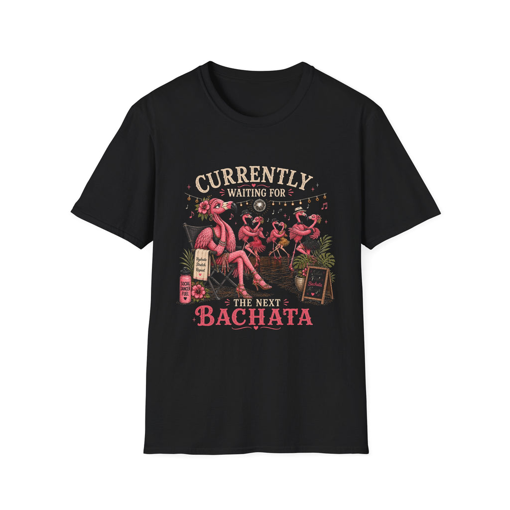 Currently Waiting for Bachata T-Shirt