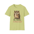 My Silence Is Very Loud T-Shirt