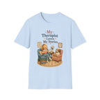 My Therapist Loves My Stories T-Shirt