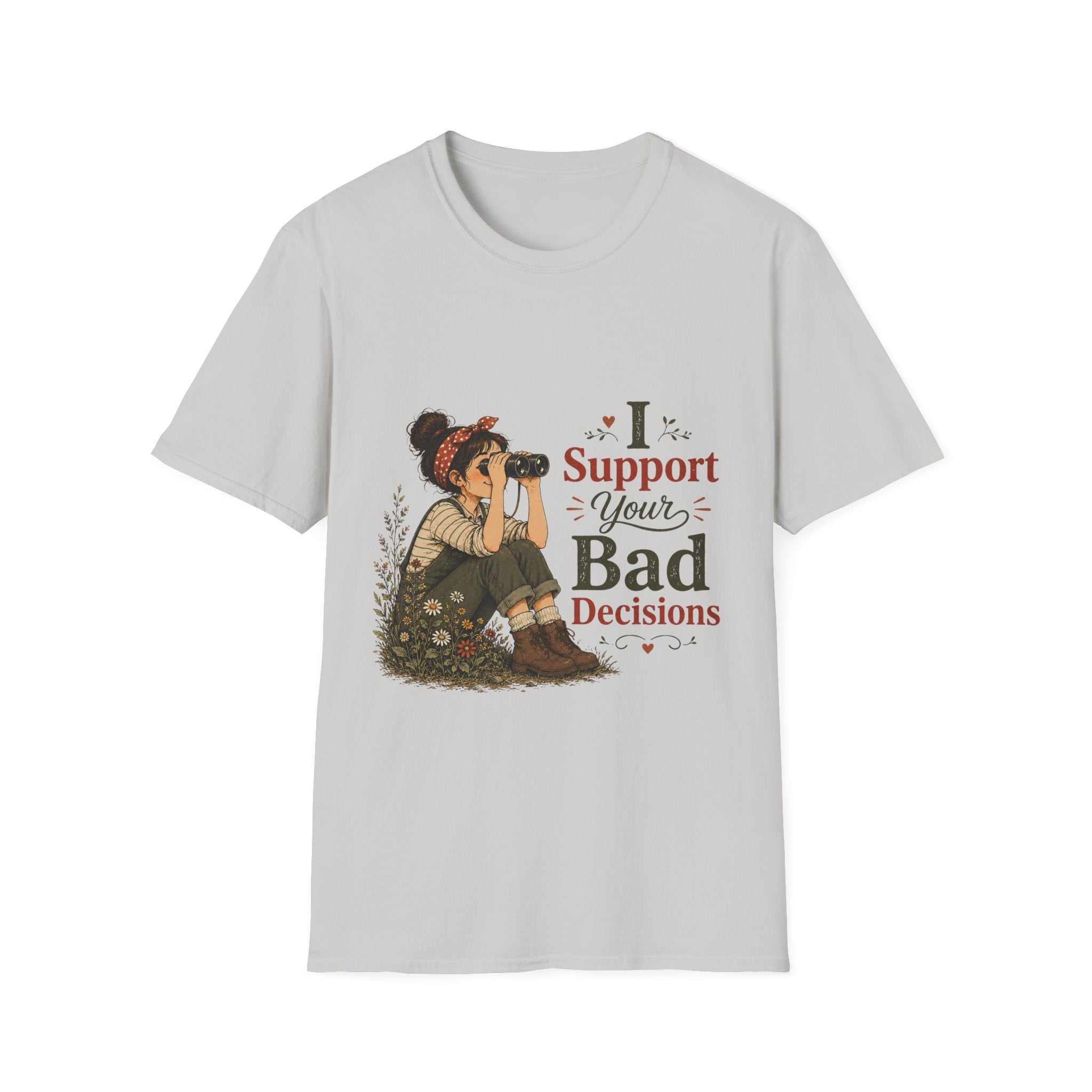 I Support Your Bad Decisions T-Shirt