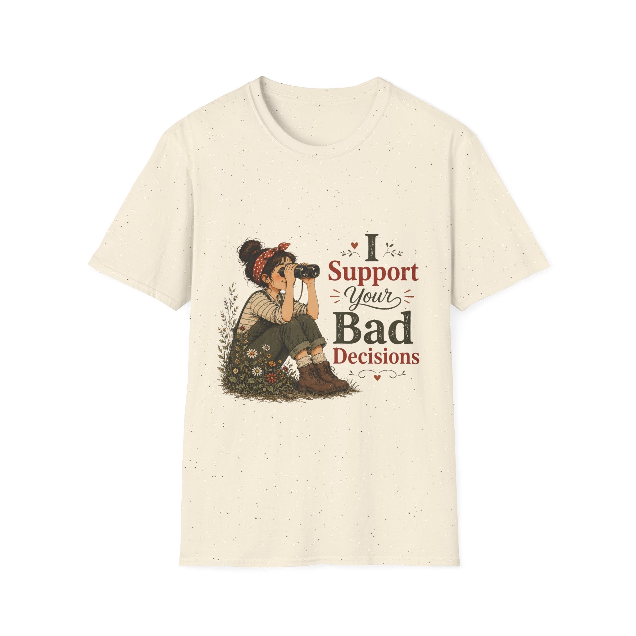 I Support Your Bad Decisions T-Shirt