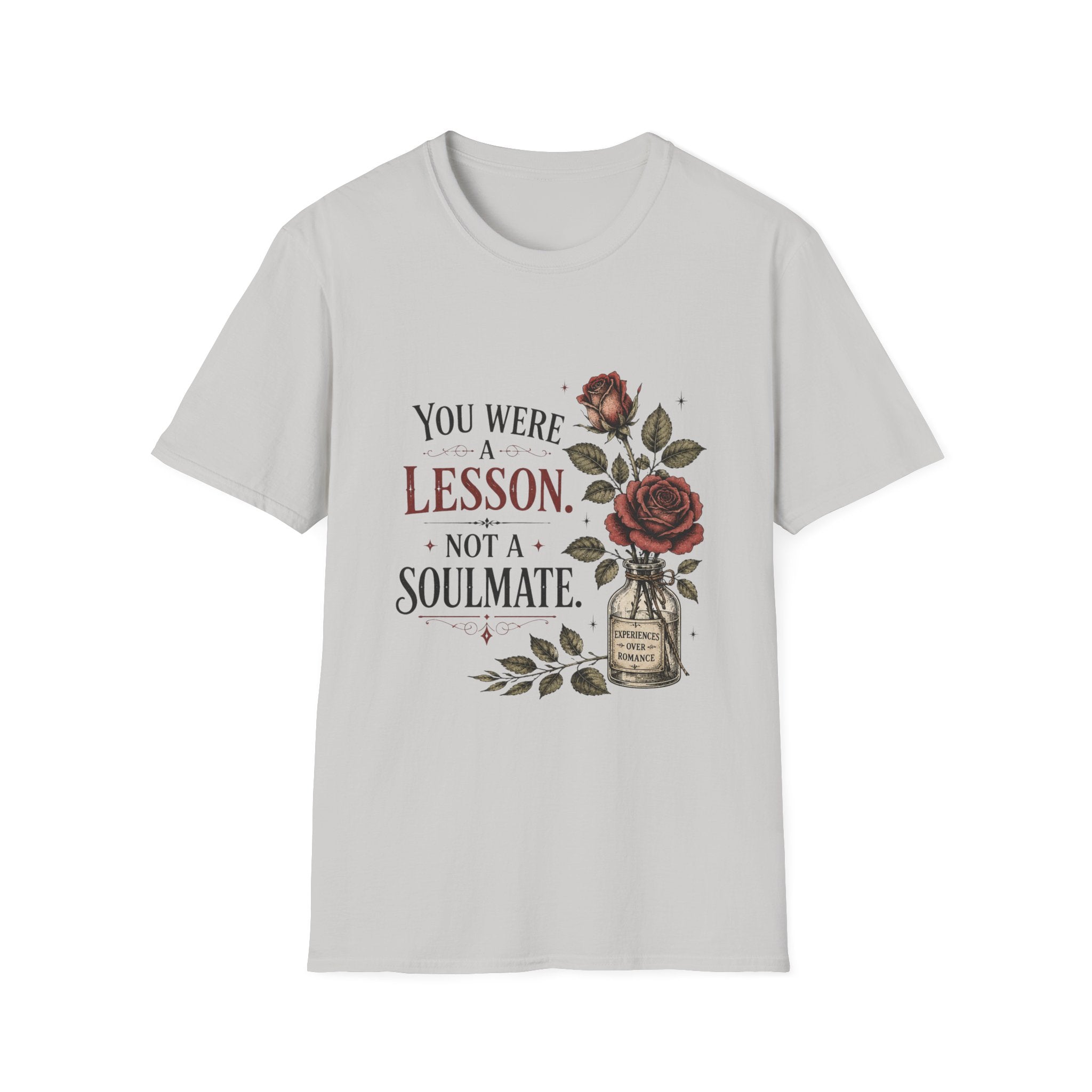 You Were A Lesson Not A Soulmate T-Shirt