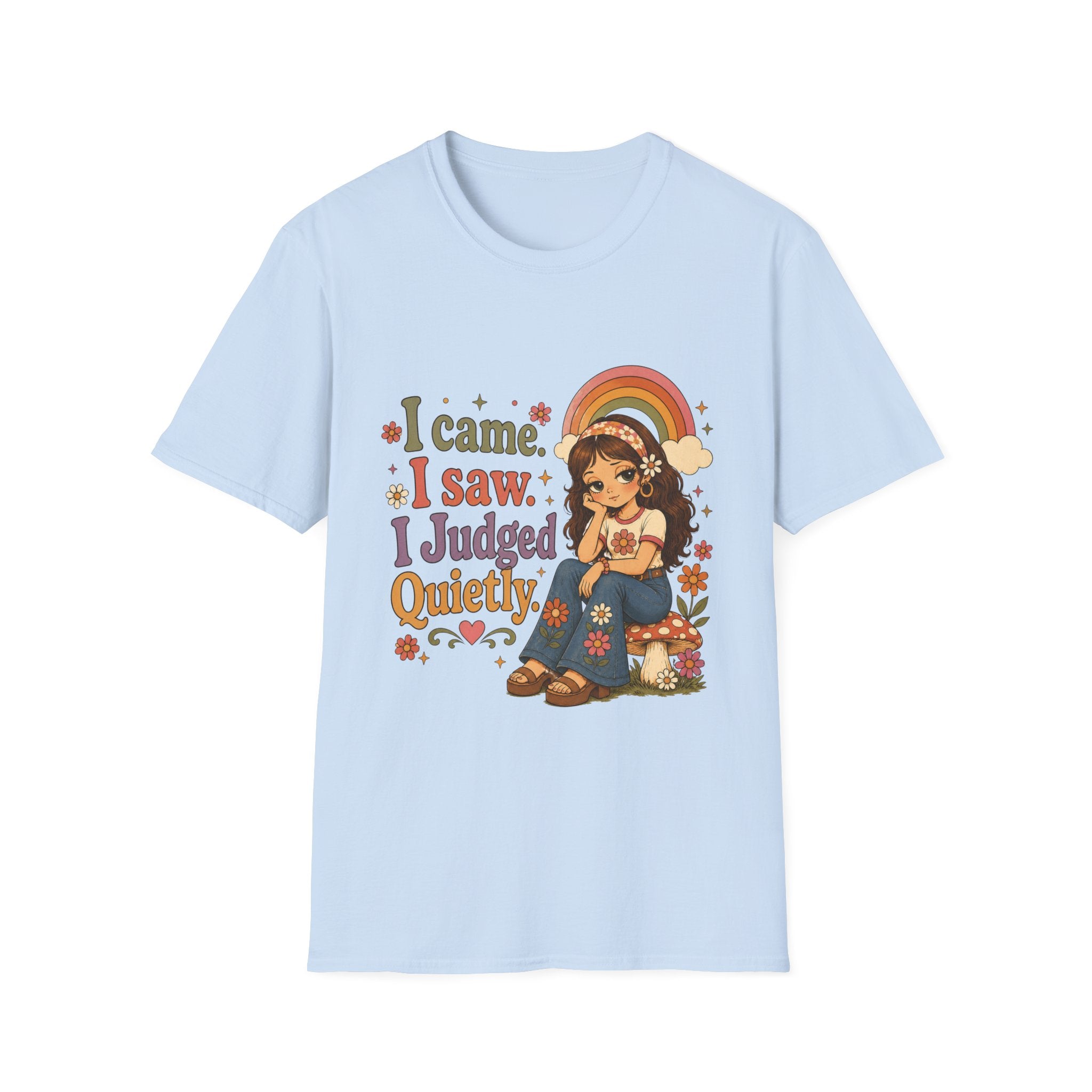 I Came I Saw I Judged Quietly T-Shirt