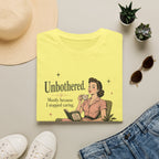 Unbothered Mostly Because I Stopped Caring T-Shirt