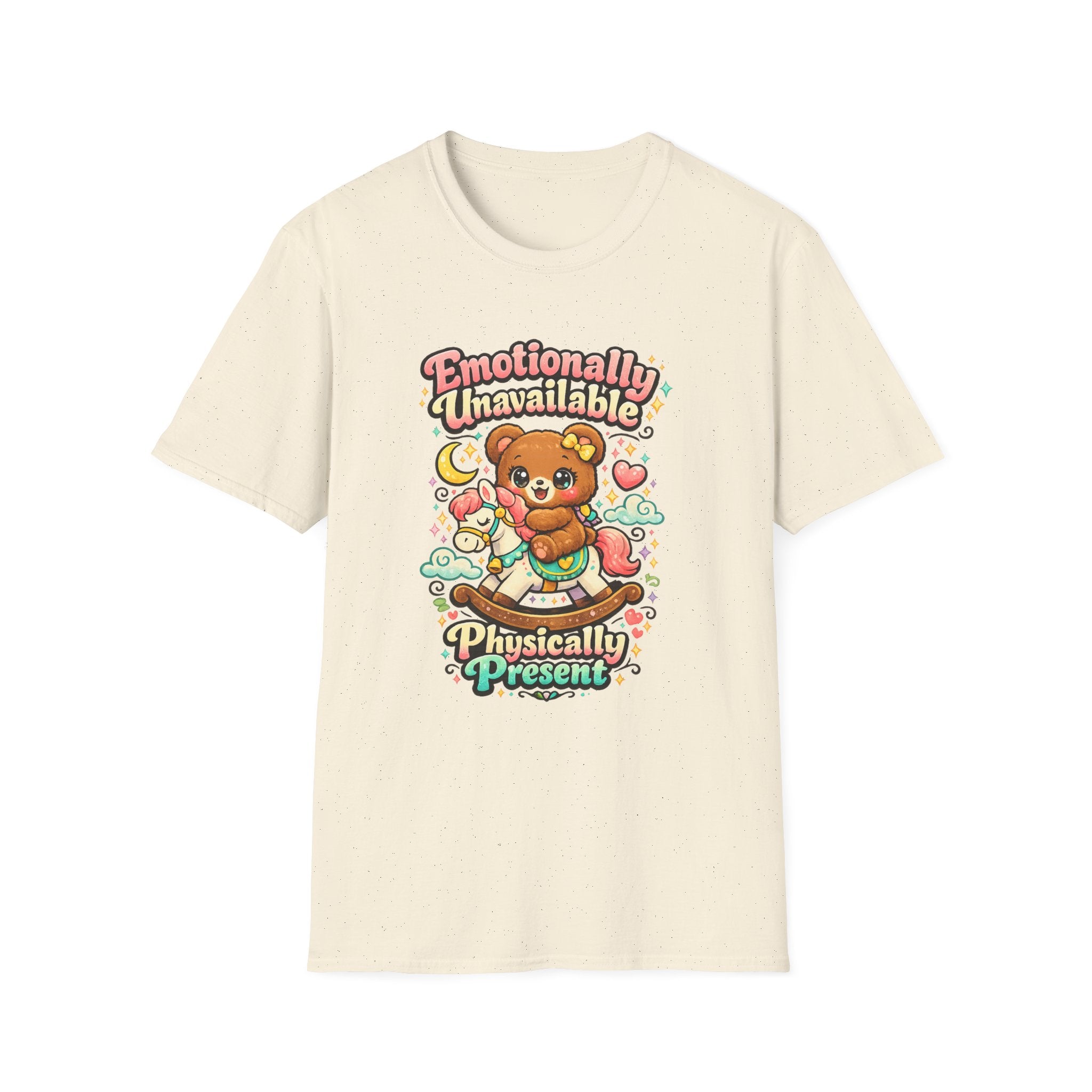 Emotionally Unavailable Physically Present T-Shirt