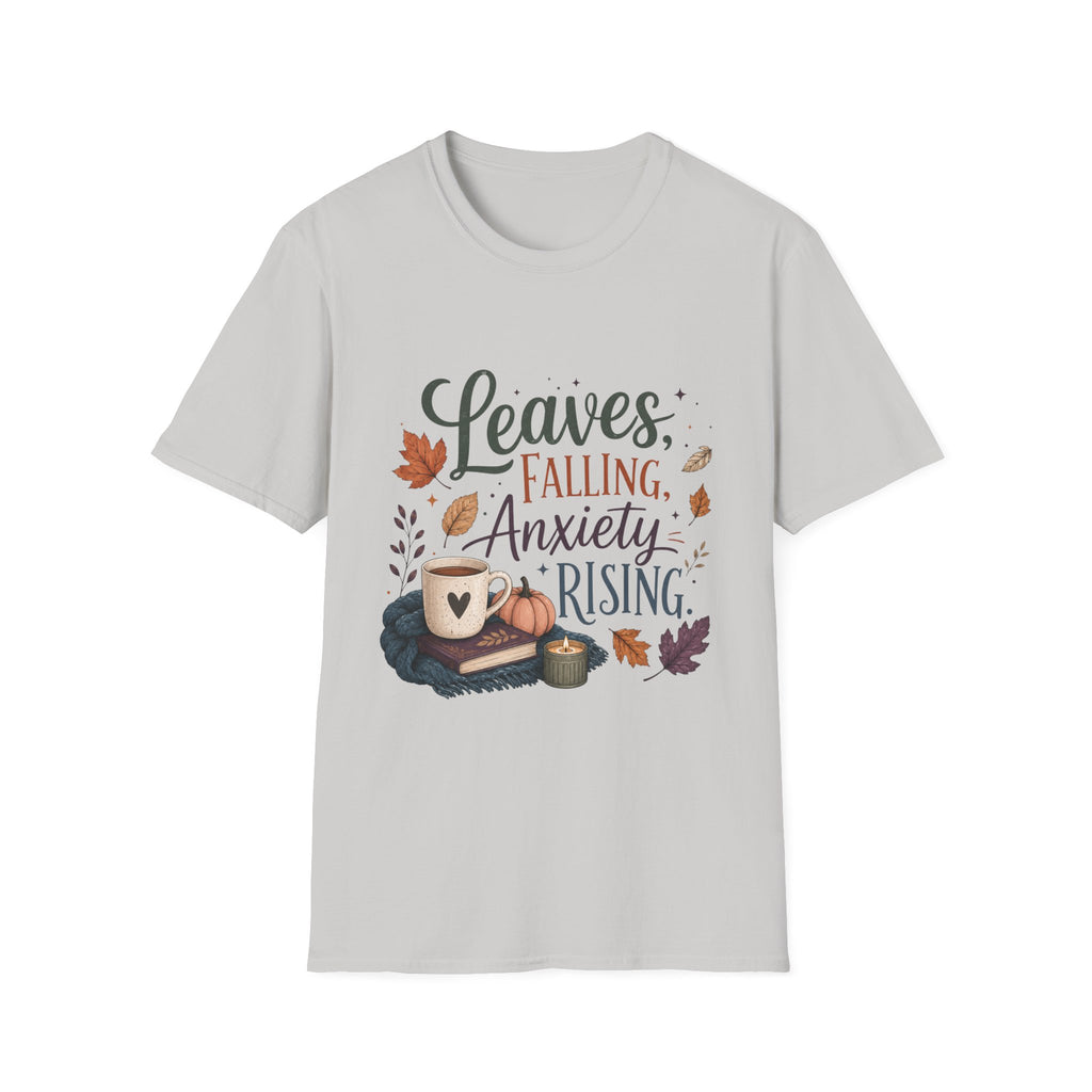 Leaves Falling, Anxiety Rising T-Shirt