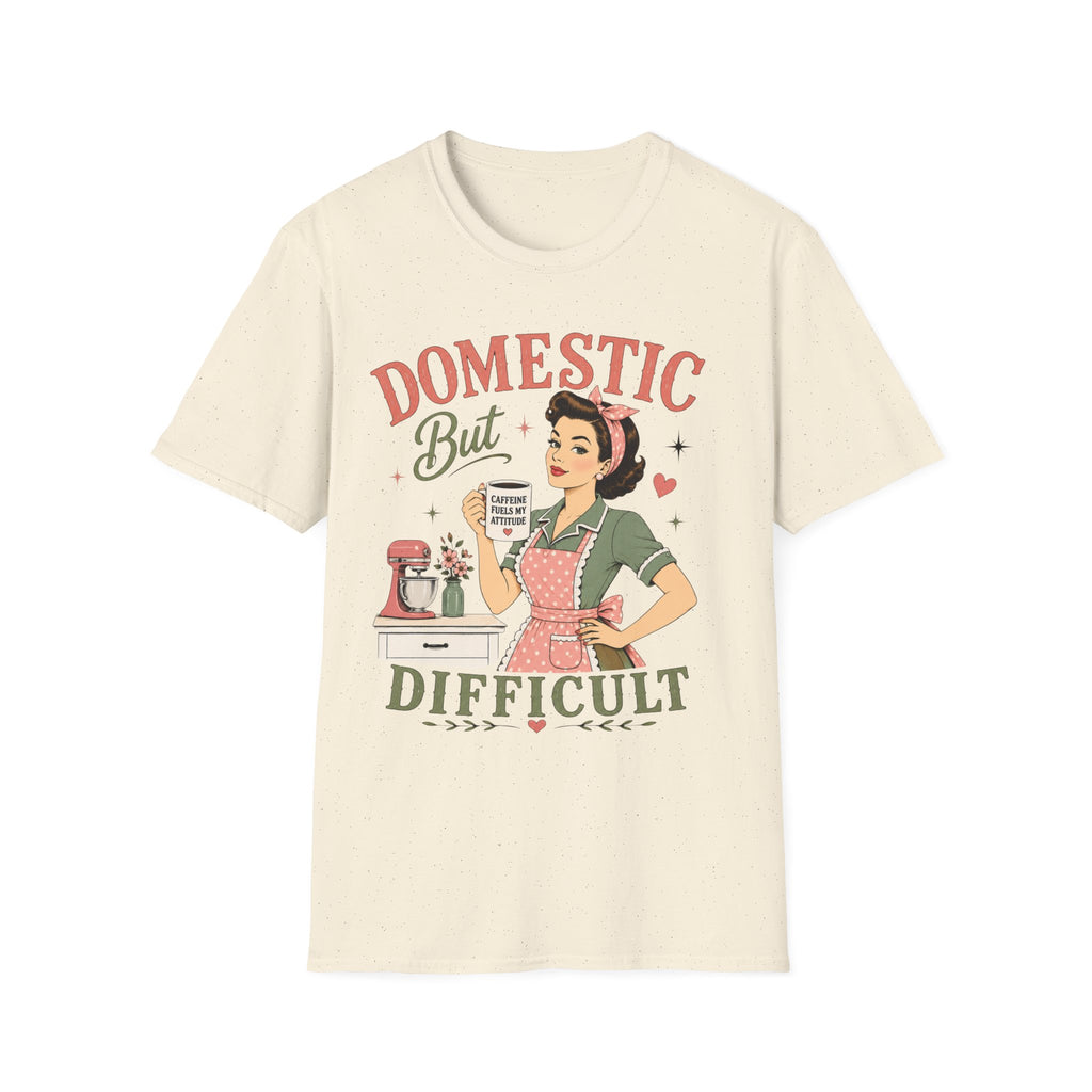 Domestic But Difficult T-Shirt