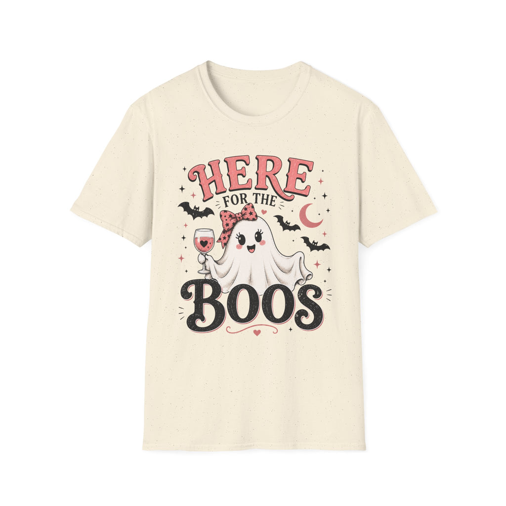 Here For The Boos T-Shirt