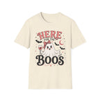 Here For The Boos T-Shirt