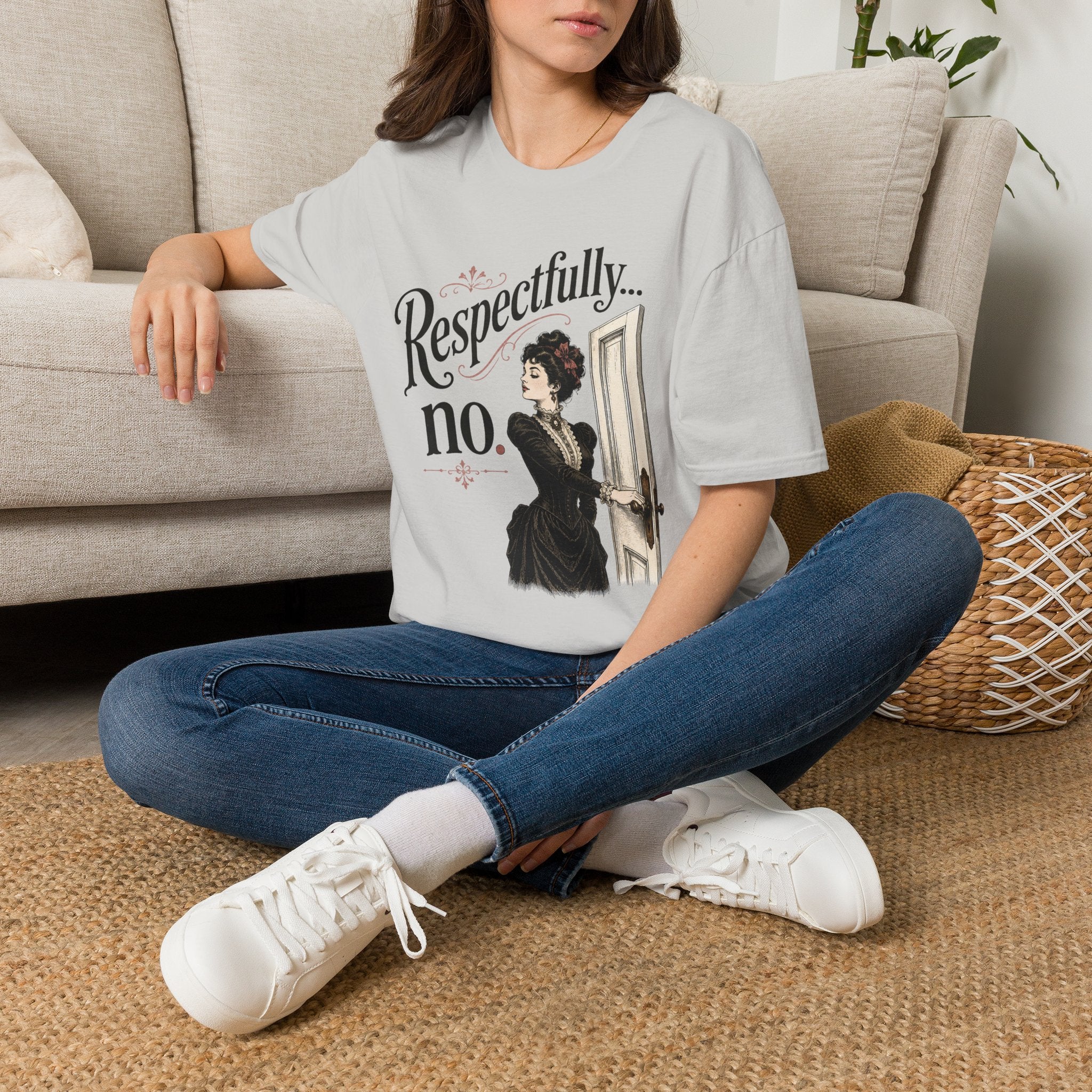 Respectfully...No. T-Shirt
