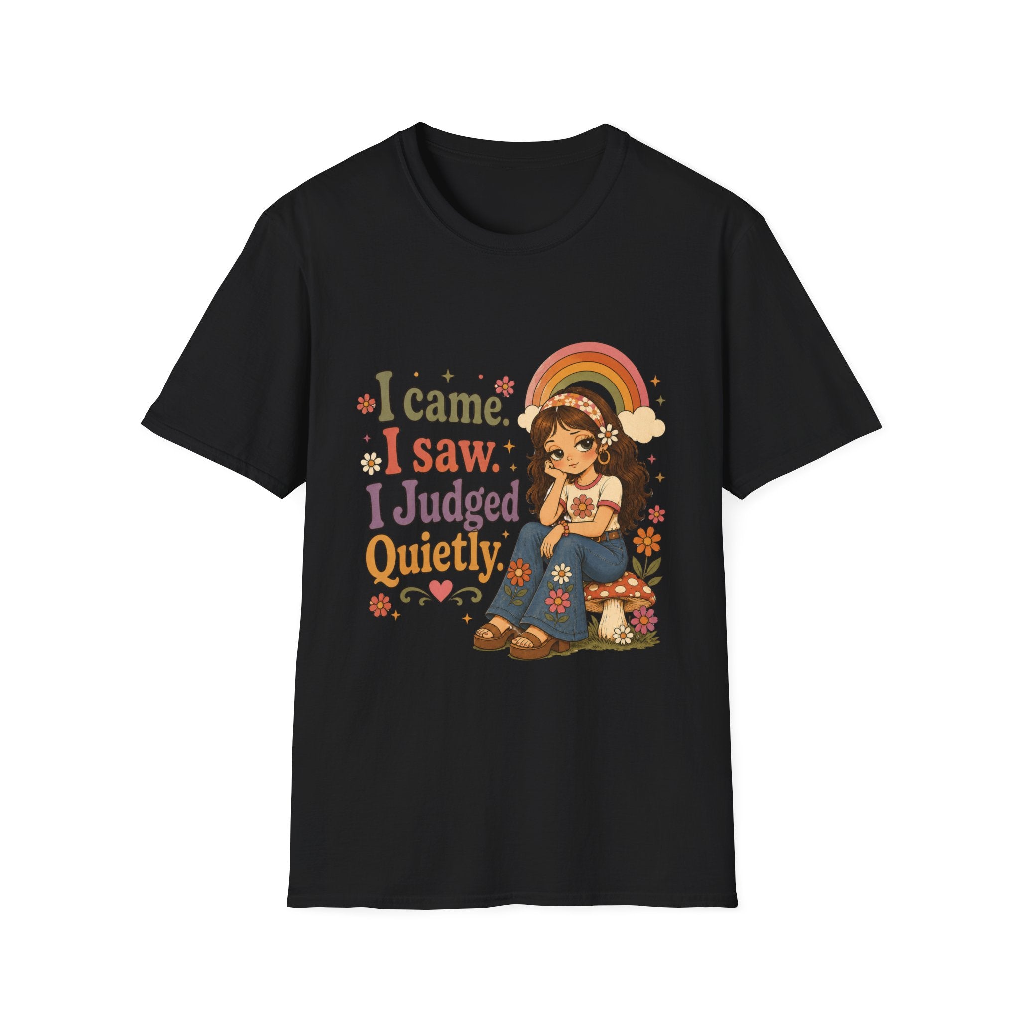 I Came I Saw I Judged Quietly T-Shirt
