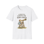 A white short-sleeve crewneck t-shirt featuring a vintage-style graphic of a young girl looking through a large telescope on a ladder, with the text 'CURRENTLY LOOKING FOR WHO ASKED' printed above.