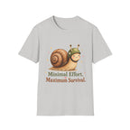Minimal Effort Maximum Survival T-Shirt