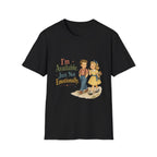 I'm Available Just Not Emotionally T-Shirt