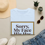 Sorry My Face Has Subtitles T-Shirt