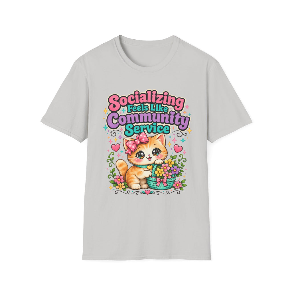 Socializing Feels Like Community Service T-Shirt