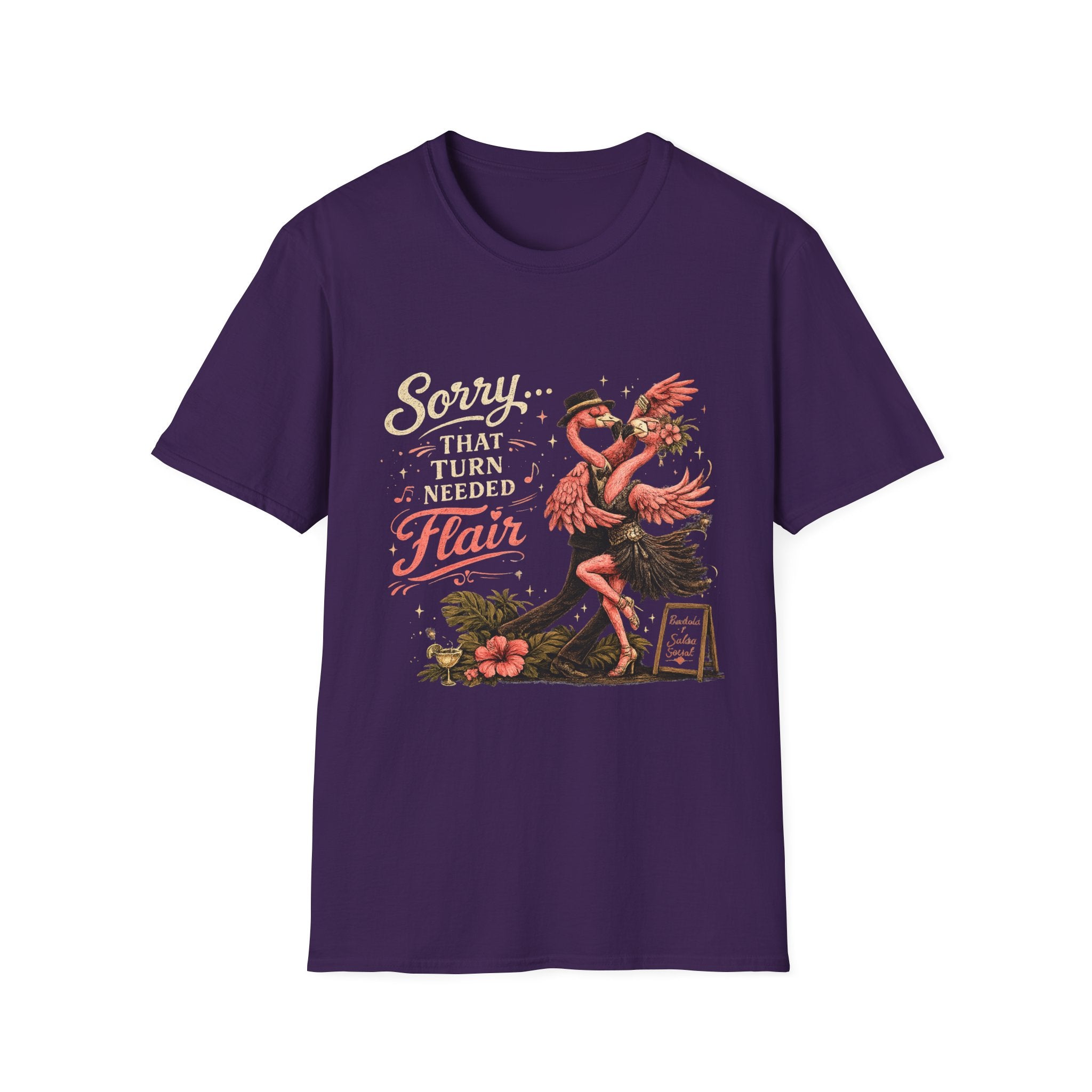 Sorry...That Turn Needed Flair T-Shirt