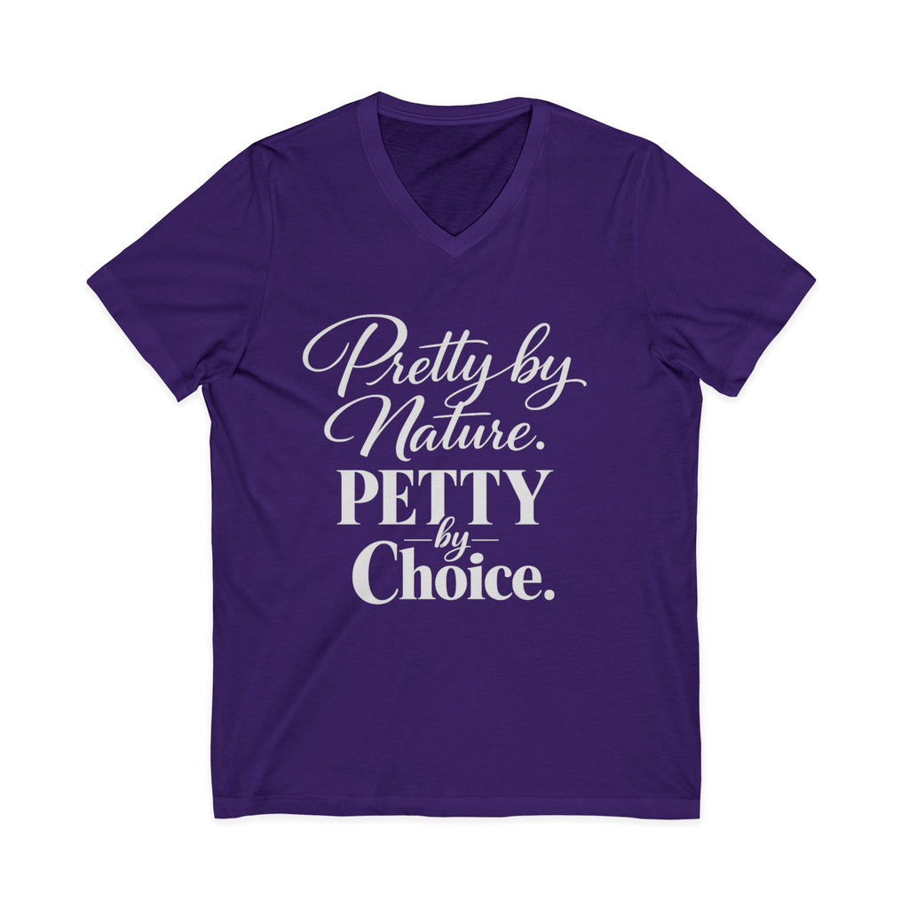 Pretty by Nature Petty by Choice T-Shirt