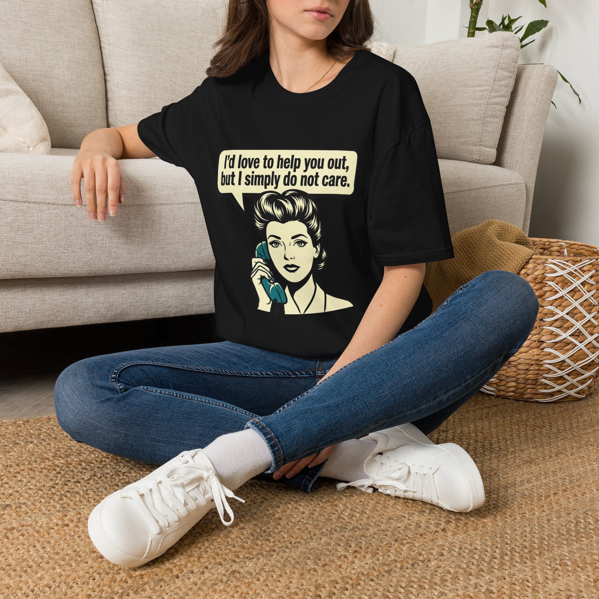 I'd Love To Help You Out But I Simply Do Not Care T-Shirt