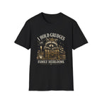 I Hold Grudges Like Family Heirlooms T-Shirt