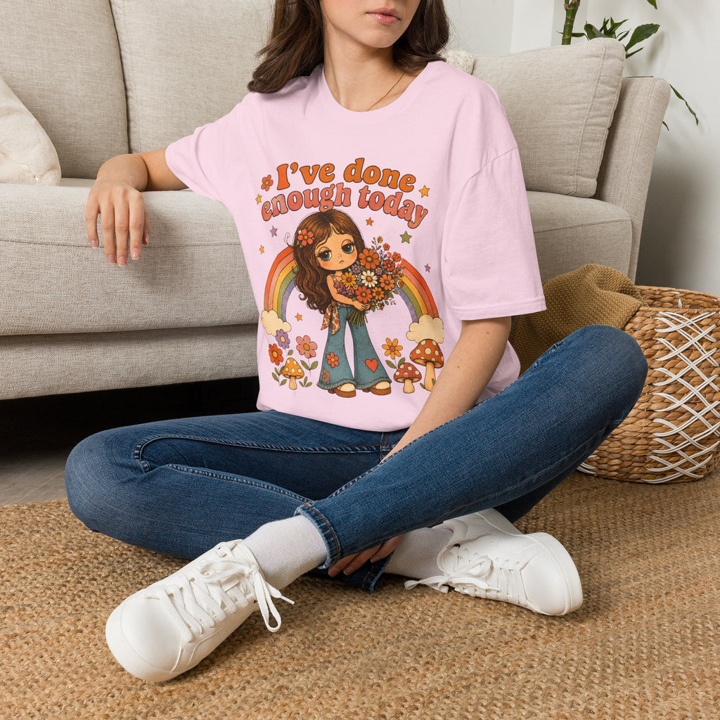 I've Done Enough Today T-Shirt
