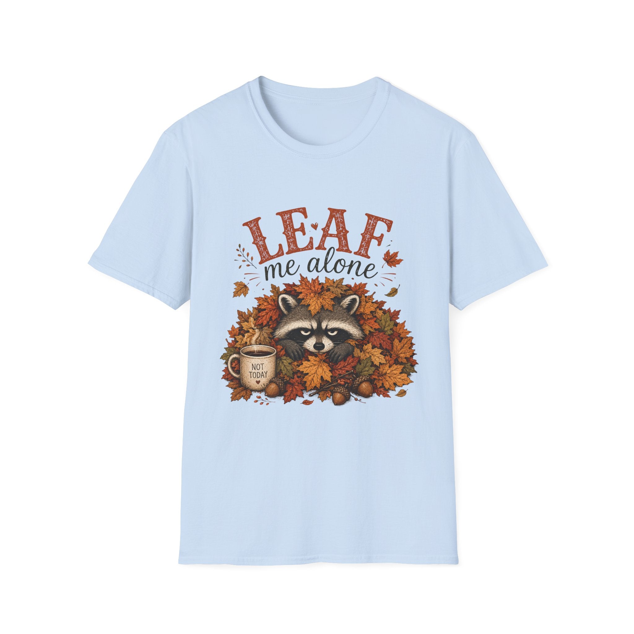 Leaf Me Alone T-Shirt