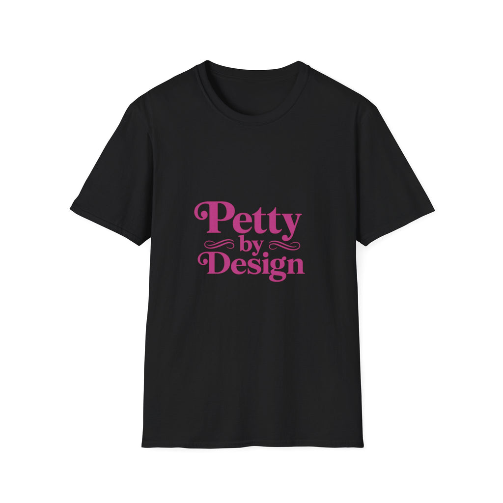Pretty Petty T-Shirt