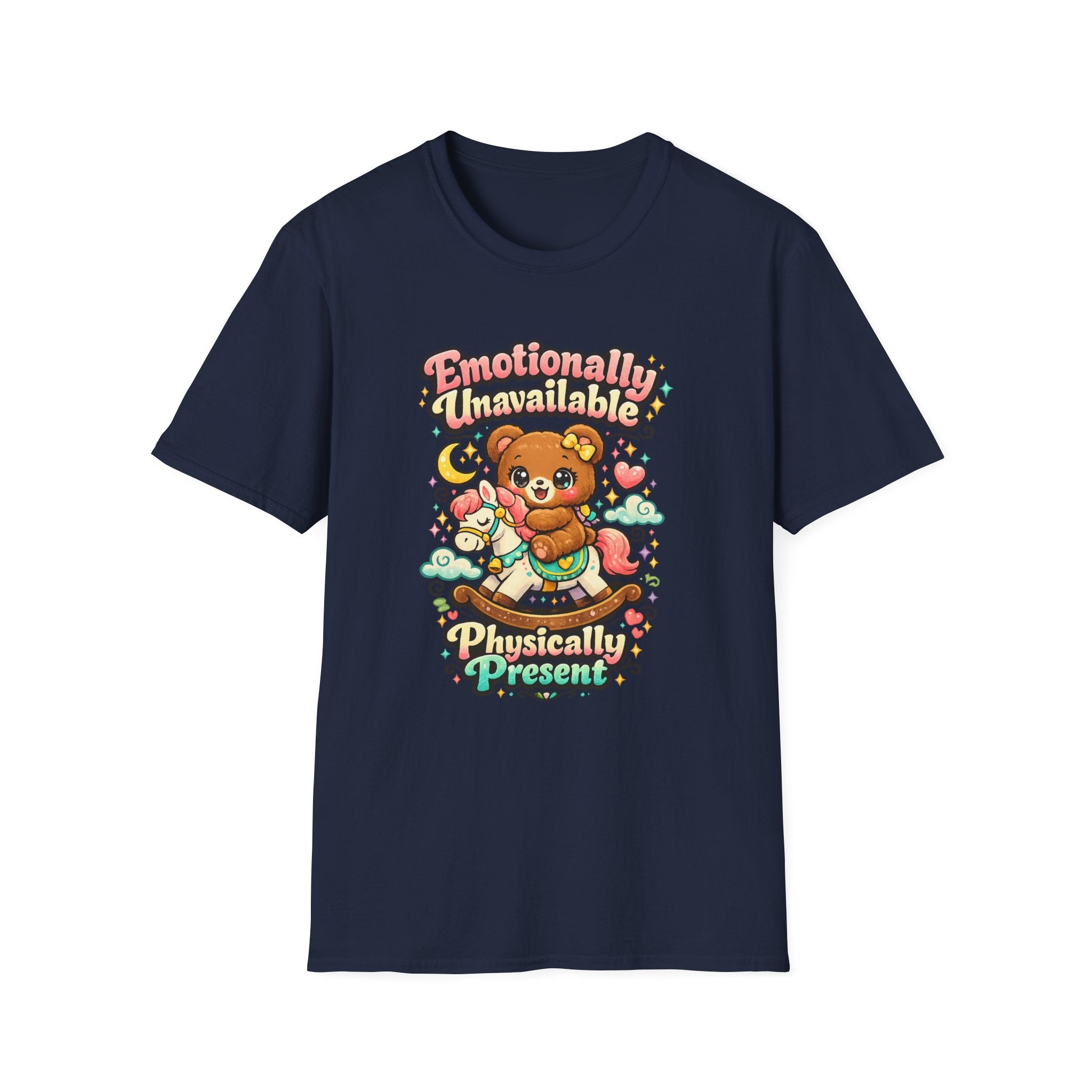 Emotionally Unavailable Physically Present T-Shirt