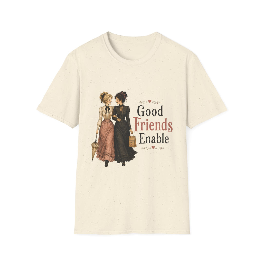 Good Friends Enable T-Shirt